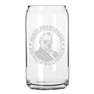 Drunk History Beer Can Glass, 250th Anniversary USA, Abe Drinkin, George Sloshington, Ben Dranklin, Teddy Boozevelt, James Brewchanan