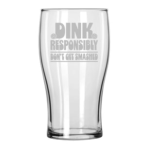 Dink Responsibly Don't Get Smashed 20oz Classic Pub Beer Glass, Pickleball Humor, Pickleballer Gifts