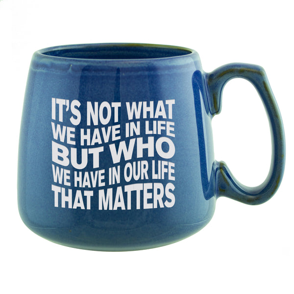 It's Not What We Have in Life Etched Ceramic Mug