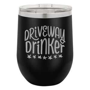 Driveway Drinker Etched Insulated Stemless Tumbler