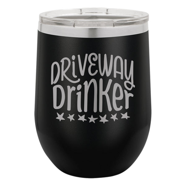 Driveway Drinker Etched Insulated Stemless Tumbler