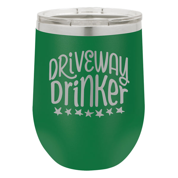 Driveway Drinker Etched Insulated Stemless Tumbler