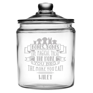 Bones, Bones The Magical Treat The More You Beg The More You Eat  Etched Treat Jar with Glass Lid