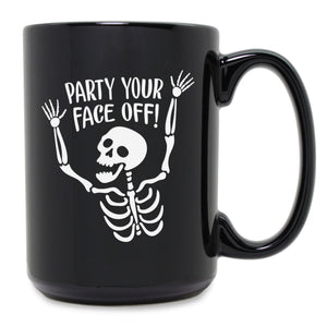 Party Your Face Off Etched Ceramic Mug