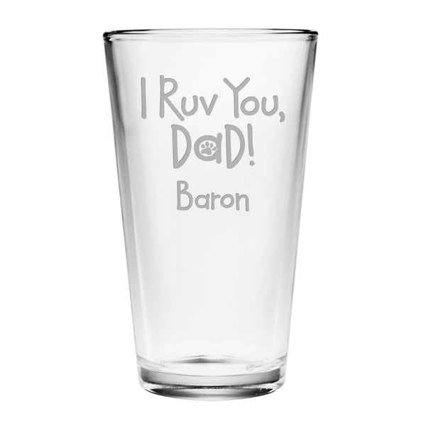 I Ruv You Dad Etched Pint Glass