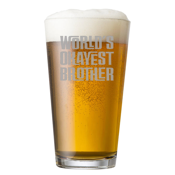 World's Okayest Brother Etched Pint Glass