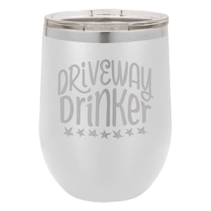 Driveway Drinker Etched Insulated Stemless Tumbler