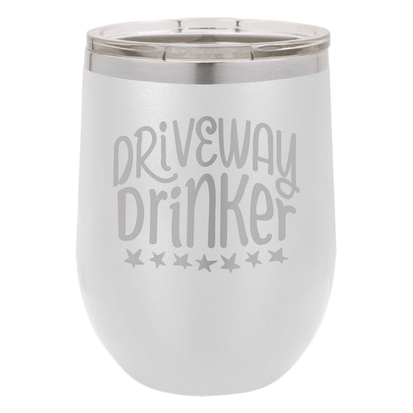 Driveway Drinker Etched Insulated Stemless Tumbler