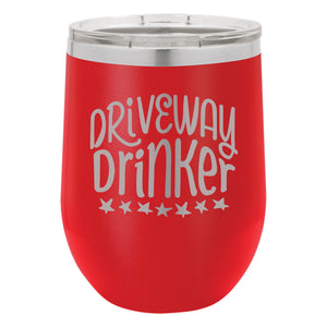 Driveway Drinker Etched Insulated Stemless Tumbler