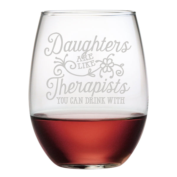 Daughters are Like Therapists Etched Stemless Wine Glass