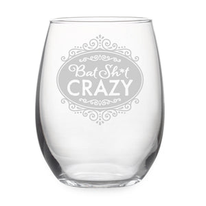 Bat Shit Crazy Etched Stemless Wine Glass