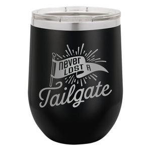 Never Lost a Tailgate Etched, Double-Walled, Vacuum Insulated, Stainless Steel Stemless Wine