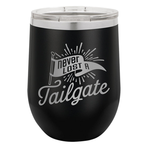 Never Lost a Tailgate Etched, Double-Walled, Vacuum Insulated, Stainless Steel Stemless Wine