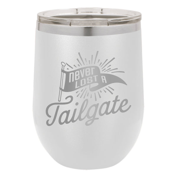 Never Lost a Tailgate Etched, Double-Walled, Vacuum Insulated, Stainless Steel Stemless Wine
