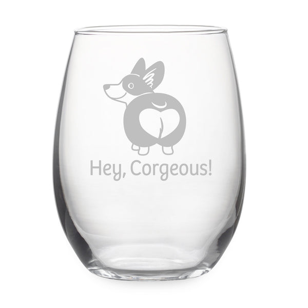 Hey, Corgeous! (Corgi) Etched Stemless Wine Glass