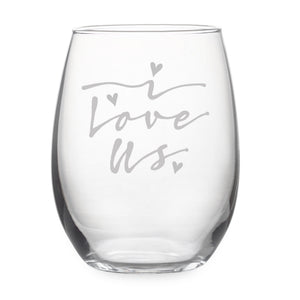 I Love Us Etched Stemless Wine Glass