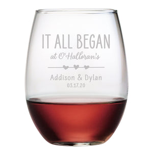 It All Began (Personalized) Etched Stemless Wine Glass