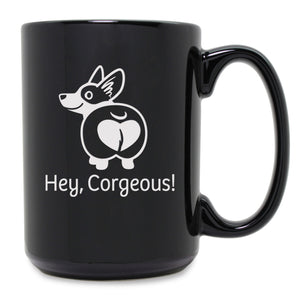 Hey, Corgeous! (Corgi) Etched Ceramic Mug