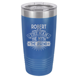 The Man The Myth The Legend Etched Insulated Tumbler & Lid