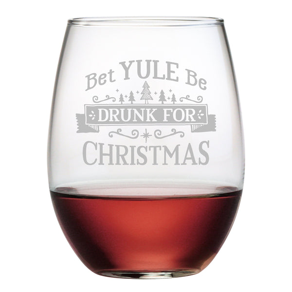 Bet Yule Be Drunk For Christmas Etched Stemless Wine Glass