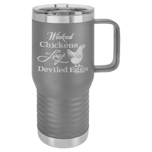 Wicked Chickens Lay Deviled Eggs Etched Insulated Travel Mug