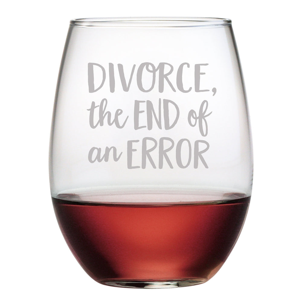 Divorce, the End of an Error Etched Stemless Wine Glass