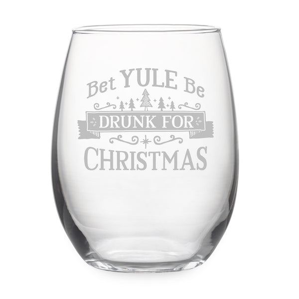 Bet Yule Be Drunk For Christmas Etched Stemless Wine Glass