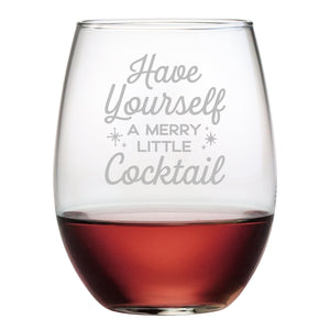 Have Yourself a Merry Little Cocktail Etched Stemless Wine Glass