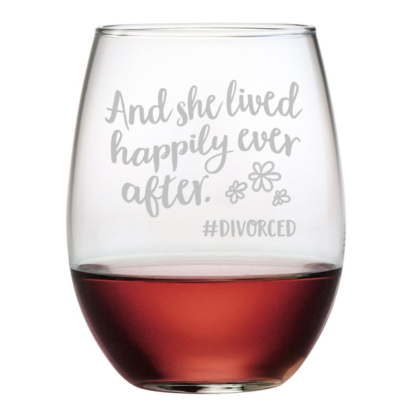 And She Lived Happily Ever After #Divorced Etched Stemless Wine Glass