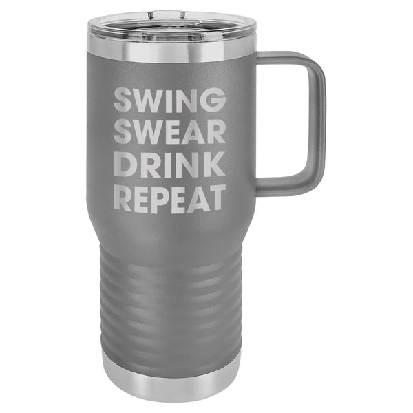 Swing Swear Drink Repeat Insulated 20oz Travel Mug