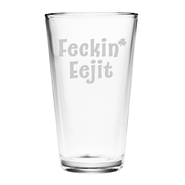 Feckin' Eejit Etched Pint Glass