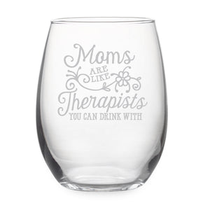 Moms are Like Therapists Etched Stemless Wine Glass