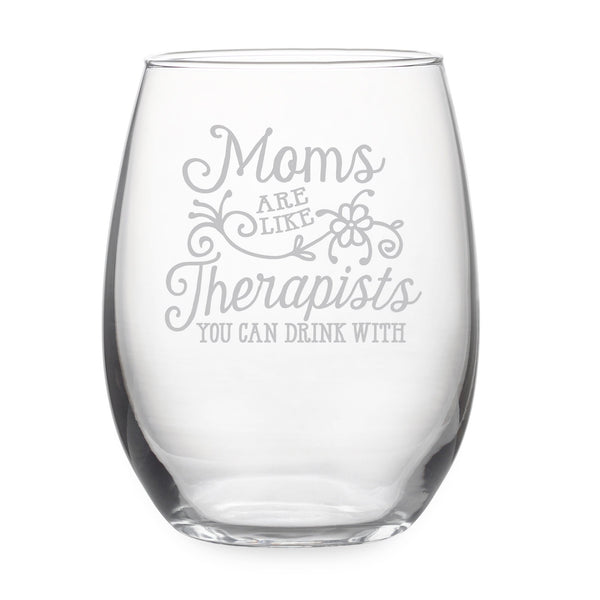 Moms are Like Therapists Etched Stemless Wine Glass