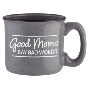 Good Moms Say Bad Words Etched Ceramic Camp Mug