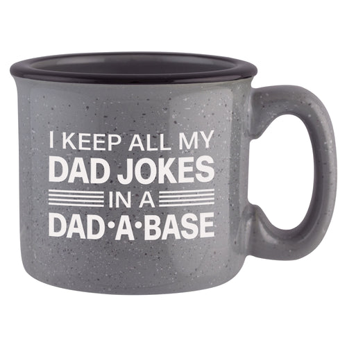 I Keep All My Dad Jokes in a Dad-A-Base Etched Ceramic Camp Mug