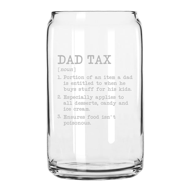 Dad Tax Beer Can Glass