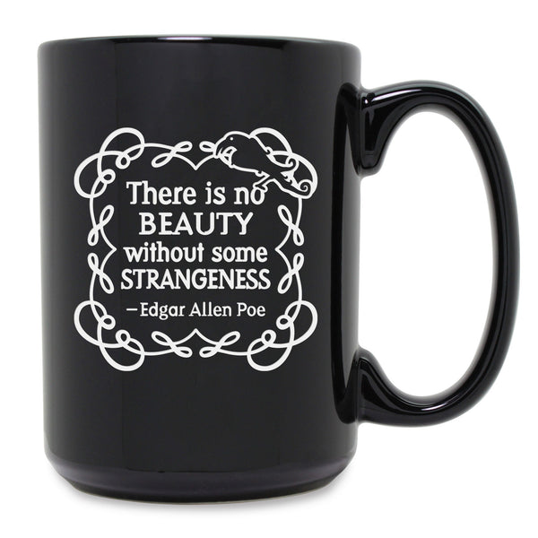 There Is No Beauty Without Strangeness (Edgar Allen Poe) Etched Ceramic Mug