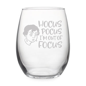 Hocus Pocus I'm Out of Focus Etched Stemless Wine Glass