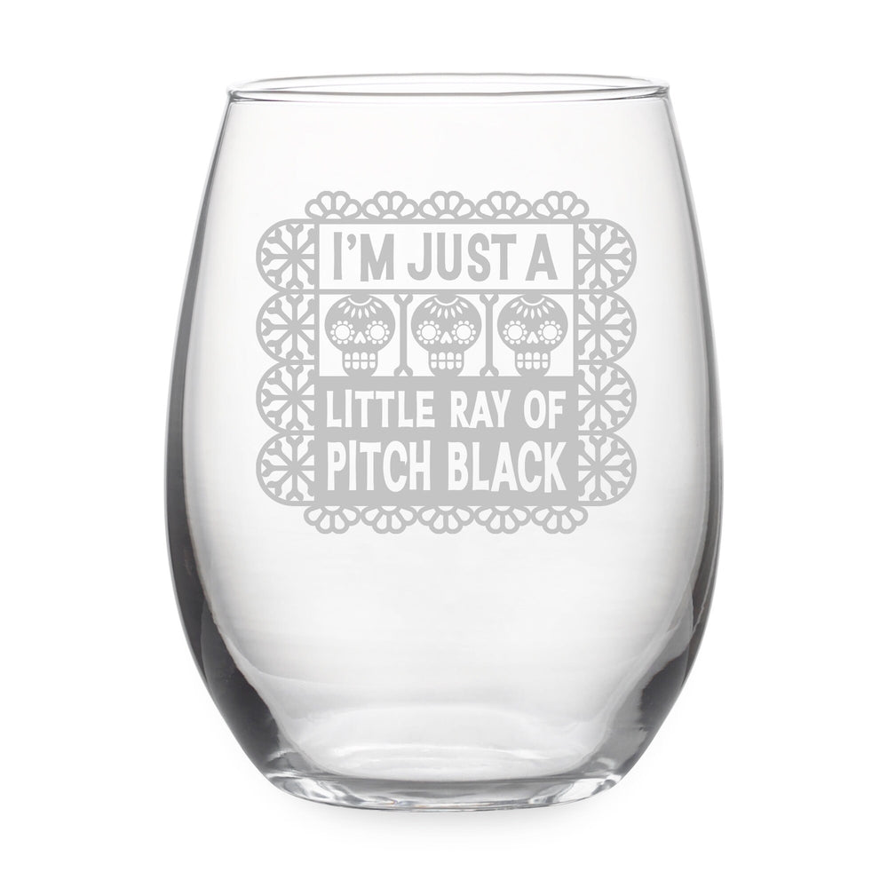 I'm Just a Little Ray of Pitch Black Etched Stemless Wine Glass