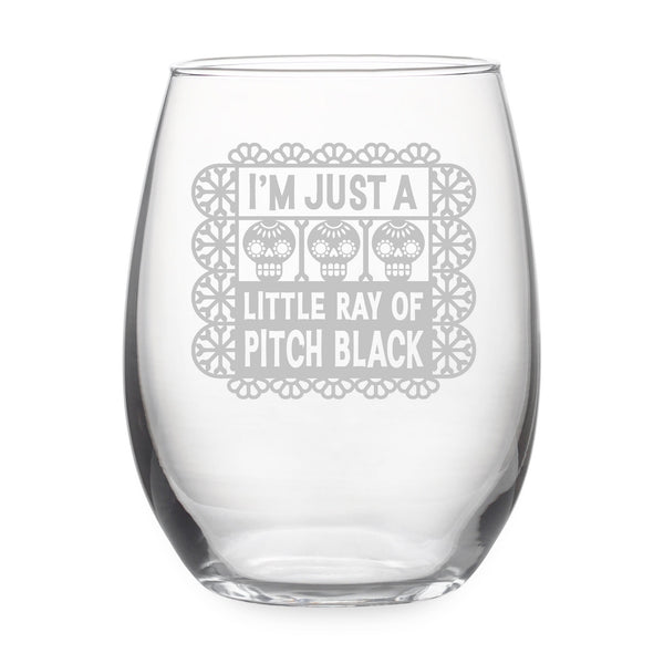 I'm Just a Little Ray of Pitch Black Etched Stemless Wine Glass