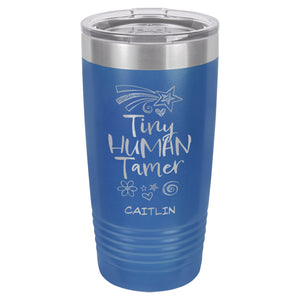 Tiny Human Tamer Etched Insulated Tumbler & Lid