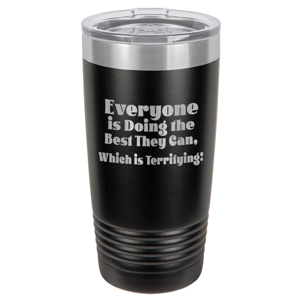 Everyone Is Doing the Best They Can Etched Insulated Tumbler & Lid