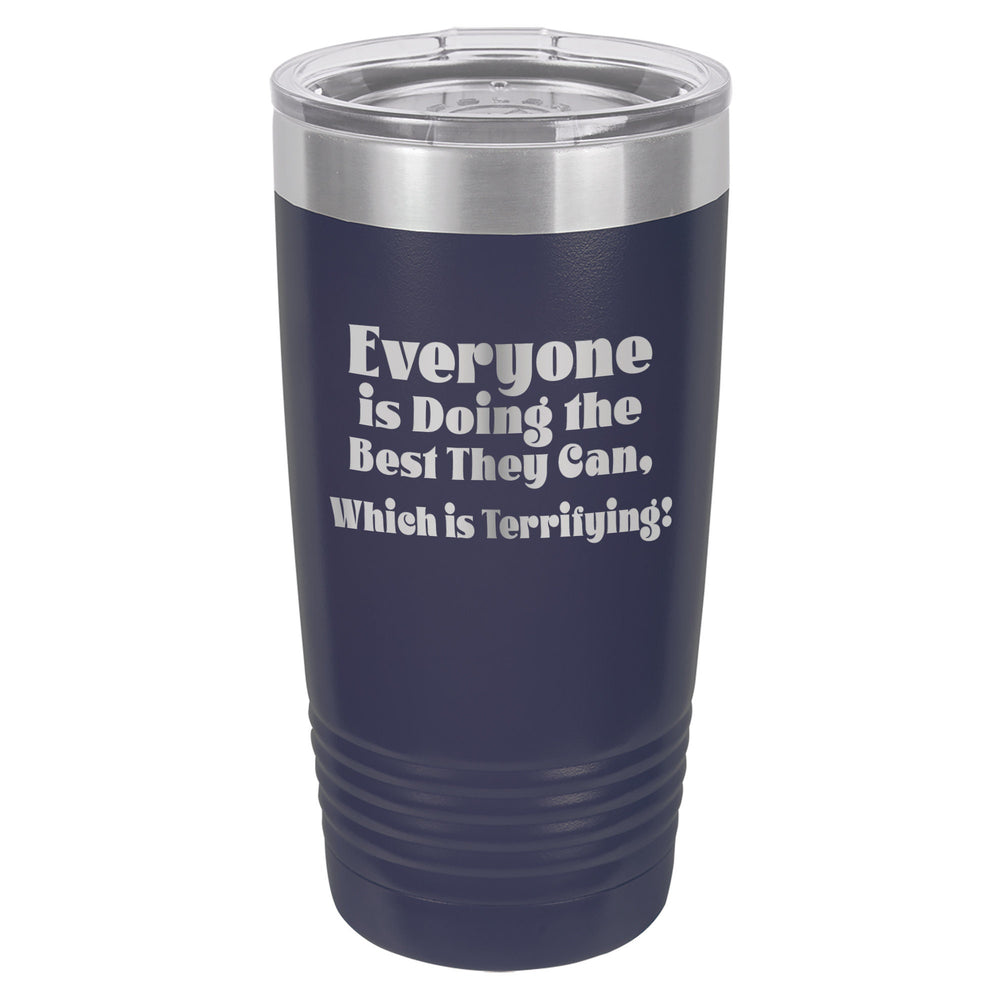 Everyone Is Doing the Best They Can Etched Insulated Tumbler & Lid