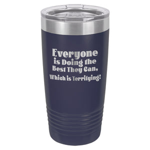 Everyone Is Doing the Best They Can Etched Insulated Tumbler & Lid