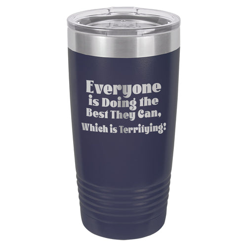 Everyone Is Doing the Best They Can Etched Insulated Tumbler & Lid