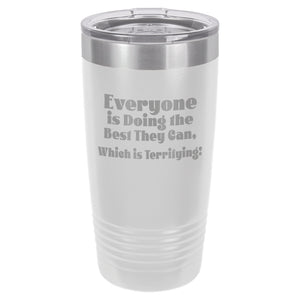 Everyone Is Doing the Best They Can Etched Insulated Tumbler & Lid
