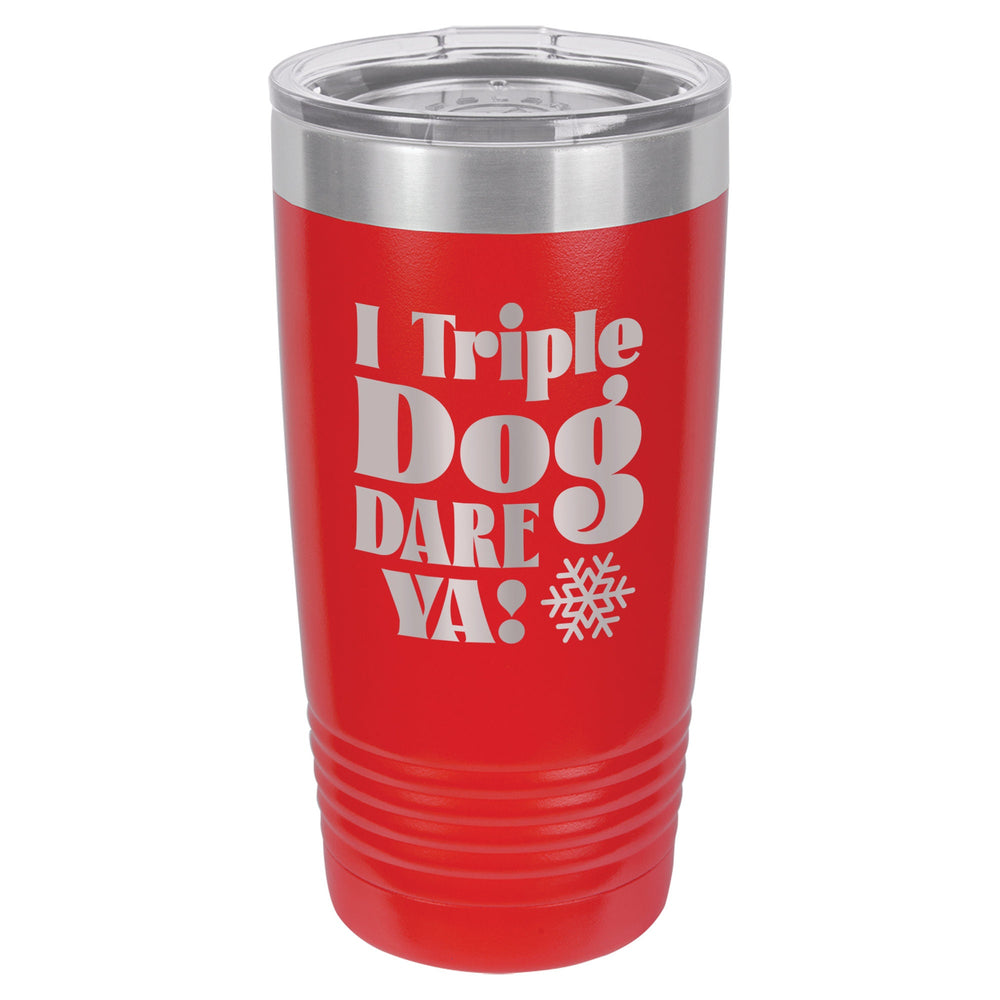 I Triple Dog Dare Ya! Etched Insulated Tumbler & Lid