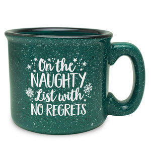 On the Naughty List With No Regrets Etched Ceramic Camp Mug