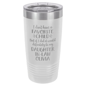 I Don't Have A Favorite Child Etched Insulated Tumbler & Lid