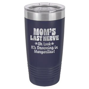 Mom's Last Nerve Etched Insulated Tumbler & Lid